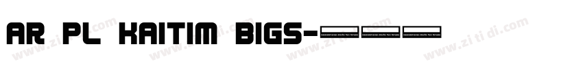 AR PL KaitiM Big5字体转换